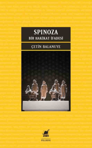 Spinoza: Bir Hakikat İfadesi