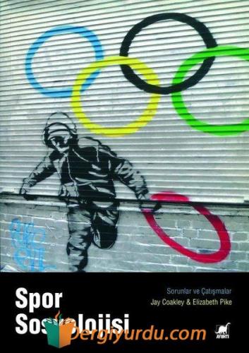 Spor Sosyolojisi: Sorunlar ve Çatışmalar Elizabeth Pike