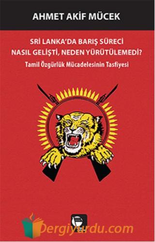 Sri Lanka'da Barış Süreci Nasıl Gelişti Neden Yürütülemedi? Ahmet Akif