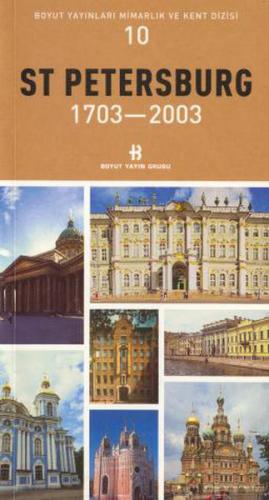 St Petersburg 1703-2003 Mimarlık ve Kent Dizisi 10 Kolektif