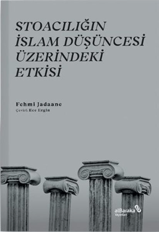 Stoacılığın İslam Düşüncesi Üzerindeki Etkisi Fehmi Jadaane