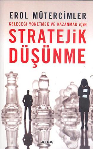 Stratejik Düşünme Erol Mütercimler