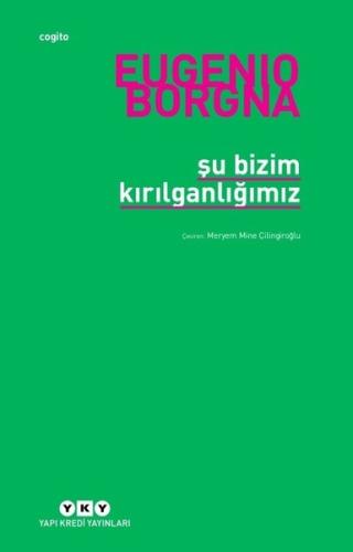 Şu Bizim Kırılganlığımız Eugenio Borgna