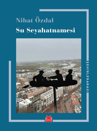 Su Seyahatnamesi Cahit Uçuk