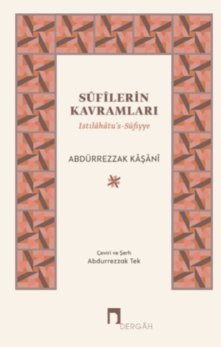 Sûfîlerin Kavramları (Ciltli) Abdürrezzak Kaşani