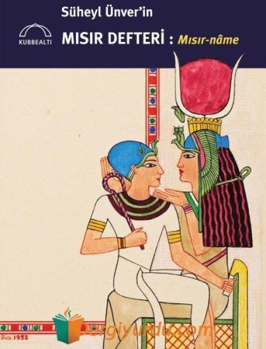 Süheyl Ünver'in Mısır Defteri: Mısır-name