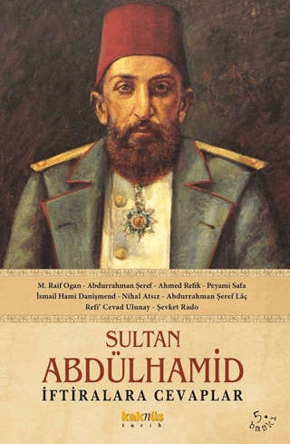 Sultan Abdülhamid - İftiralara Cevaplar Kolektif