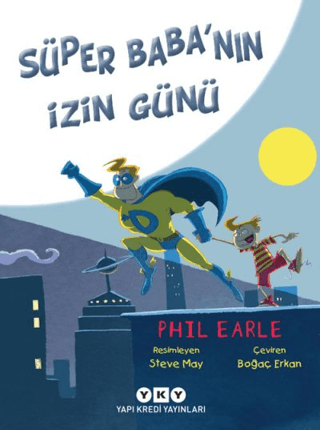 Süper Baba'nın İzin Günü Phil Earle