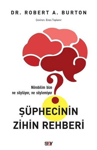 Şüphecinin Zihin Rehberi Robert A. Burton