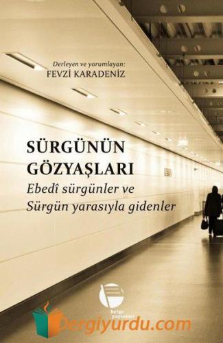 Sürgünün Gözyaşları - Ebedi Sürgünler ve Sürgün Yarasıyla Gidenler Kol