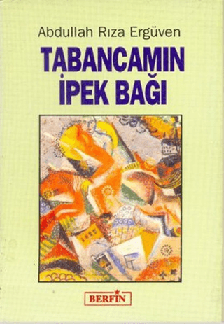 Tabancamın İpek Bağı Varis Çakan