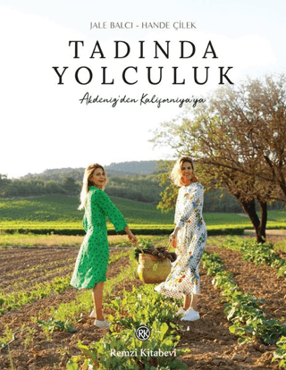 Tadında Yolculuk (Ciltli) Hande Çilek