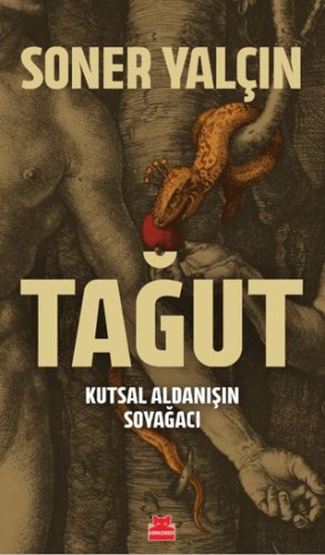 Tağut - Kutsal Aldanışın Soyağacı