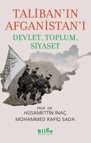 Taliban'ın Afganistan'ı - Devlet, Toplum, Siyaset Muhammed Serkan Gül
