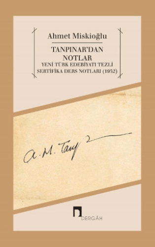 Tanpınar'dan Notlar Ahmet Miskioğlu