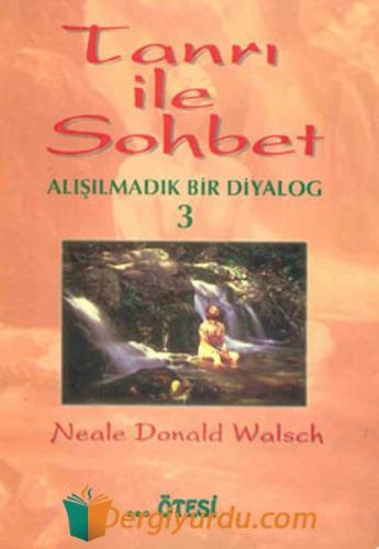 Tanrı İle Sohbet 3 Nealae Donald Walsch