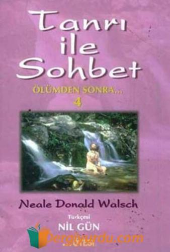 Tanrı İle Sohbet 4 Neale Donald Walsch