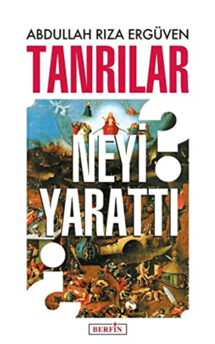 Tanrılar Neyi Yarattı? Varis Çakan