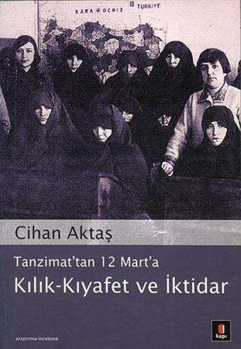 Tanzimat'tan 12 Mart'a Kılık - Kıyafet ve İktidar Jules Payot