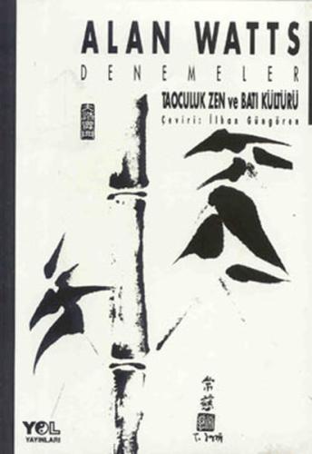 Taoculuk - Zen ve Batı Kültürü Alan Watts