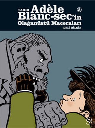 Tardı Adele Blanc-Sec'in Olağanüstü Maceraları 3: Deli Bilgin