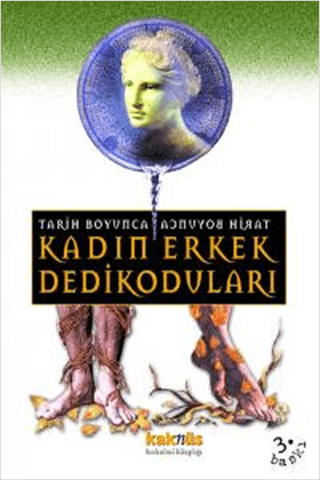 Tarih Boyunca Kadın Erkek Dedikoduları Güneş Tan
