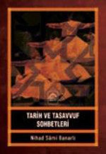 Tarih ve Tasavvuf Sohbetleri Nihad Sami Banarlı