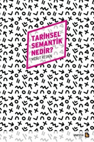 Tarihsel Semantik Nedir? Mesut Keskin
