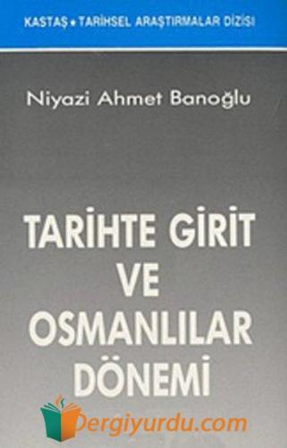 Tarihte Girit ve Osmanlılar Dönemi Niyazi Ahmet Banoğlu