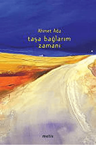 Taşa Bağlarım Zamanı