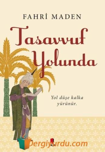 Tasavvuf Yolunda Fahri Maden