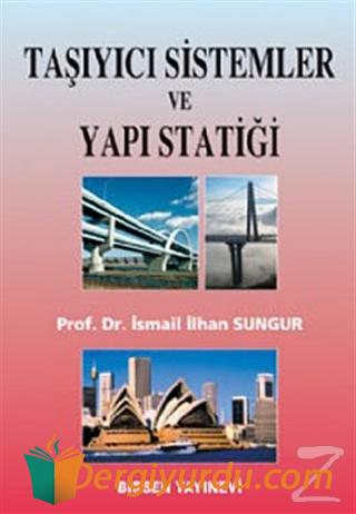 Taşıyıcı Sistemler ve Yapı Statiği İsmail İlhan Sungur