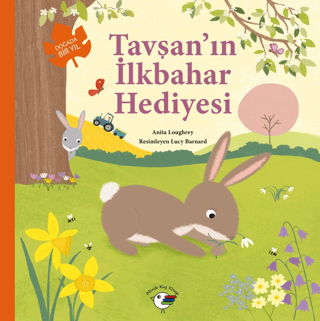 Tavşan'ın İlkbahar Hediyesi – Doğada Bir Yıl Anita Loughrey