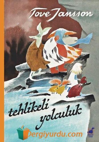 Tehlikeli Yolculuk Tove Jansson