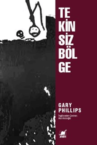 Tekinsiz Bölge Gary Phillips