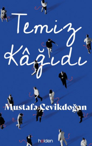 Temiz Kâğıdı (Ciltli) Mustafa Çevikdoğan