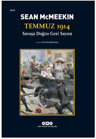Temmuz 1914 / Savaşa Doğru Geri Sayım Erdi Aksakal
