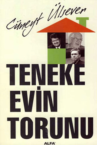 Teneke Evin Torunu Bahadır Kaleağası