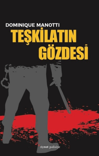 Teşkilatın Gözdesi Dominique Manotti