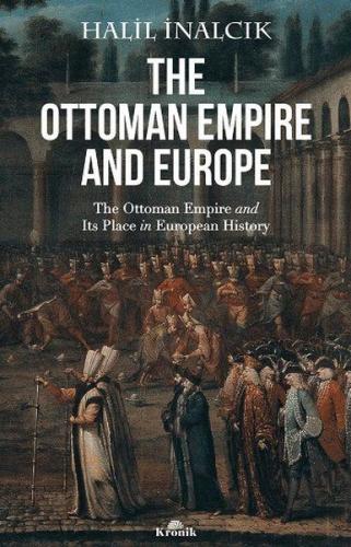 The Ottoman Empire And Europe Eyüp Karadayı