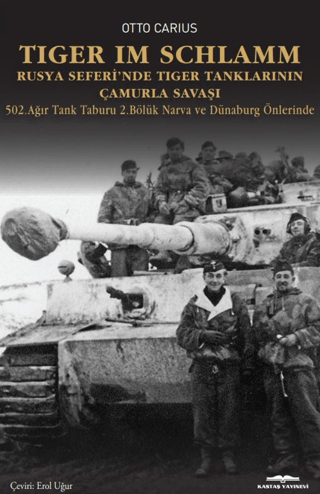 Tiger im Schlamm Rusya Seferi'nde Tiger Tanklarının Çamurla Savaşı Ott