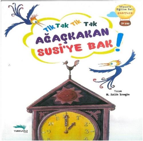 Tik Tak Ağaç Kakan Susi Ye Bak Hıncal Uluç