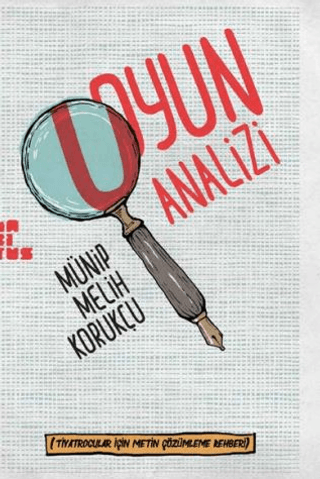 Tiyatrocular İçin Metin Çözümleme Rehberi Oyun Analizi Münip Melih Kor