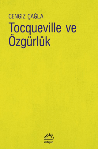 Tocqueville ve Özgürlük Fethi Güngör