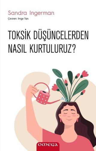 Toksik Düşüncelerden Nasıl Kurtuluruz? Sandra Ingerman