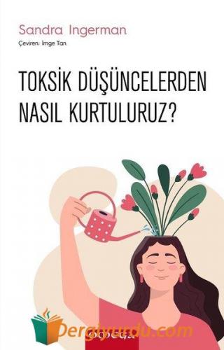 Toksik Düşüncelerden Nasıl Kurtuluruz? Sandra Ingerman