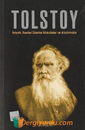 Tolstoy-HayatıEserleri Üzerine Makaleler ve Aforizmalar Orhan Düz