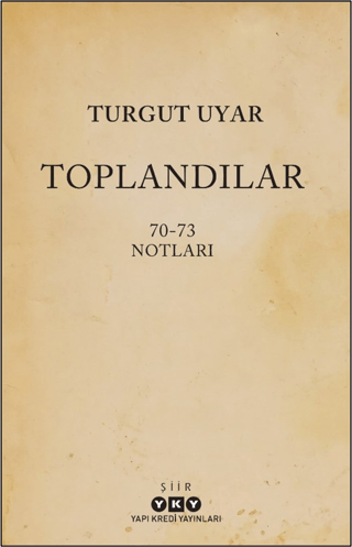 Toplandılar Turgut Uyar