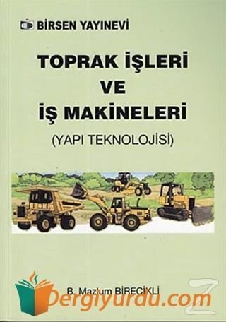 Toprak İşleri ve İş Makinaları B. Mazlum Birecikli