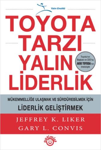 Toyota Tarzı Yalın Liderlik (Ciltli) Gary L. Convis